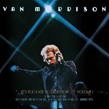 Van Morrison: It\'s Too Late To Stop Now - Vol. 1 (2xVinyl)