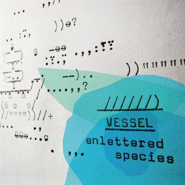 Vessel: Enlettered Species (Vinyl)