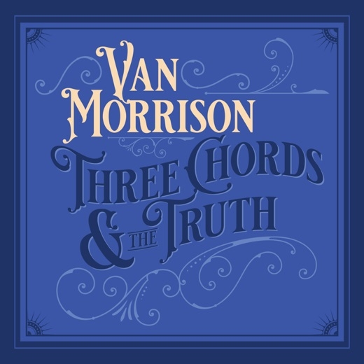 Van Morrison: Three Chords & The Truth (CD)