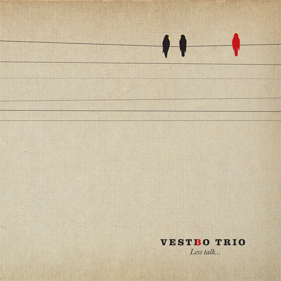 Vestbo Trio: Less Talk … (CD)