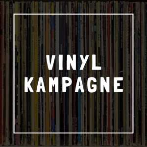 VINYL KAMPAGNE