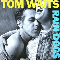 Tom Waits: Rain Dogs - Vinyl