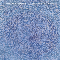 Walt McClements - On a Painted Ocean (Vinyl)