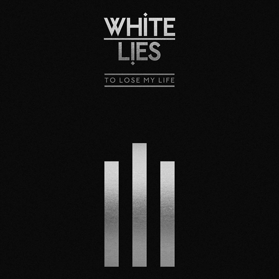 White Lies: To Lose My Life Dlx. (2xVinyl)