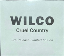 WILCO: CRUEL COUNTRY (CD)