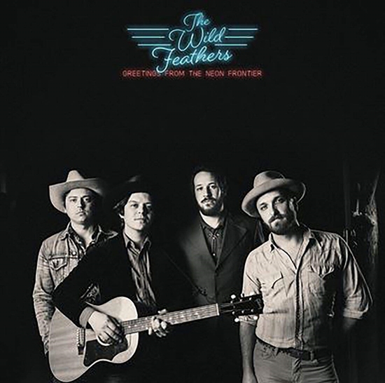 Wild Feathers, The: Greetings from the Neon Frontier (CD)
