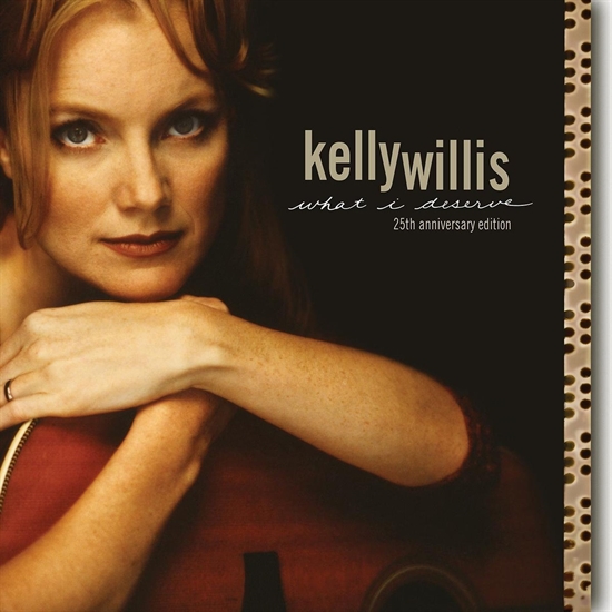 Kelly Willis - What I Deserve: 25th Anniversa (VINYL)