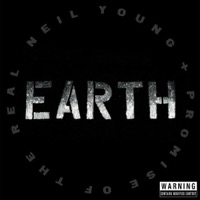Young, Neil + Promise of the Real: Earth (CD)